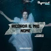 Podcast Ricorda il mio nome - Storie di femminicidi