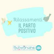 Podcast Rilassamenti Il Parto Positivo