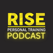 Podcast Rise Personal Training Podcast