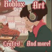 Podcast Roblox, Art, crafts, and more!