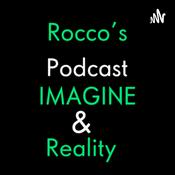Podcast Rocco's Podcast Imagine & Reality