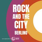 Podcast Rock and the City - Berlino
