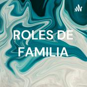 Podcast ROLES DE FAMILIA