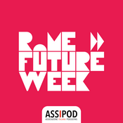 Podcast Rome Future Week - Podcast