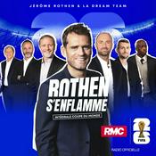 Podcast Rothen s'enflamme
