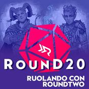Podcast RounD20! Ruolando con RoundTwo
