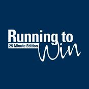 Podcast Running to Win - 25 Minute Edition
