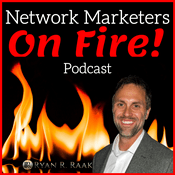 Podcast Network Marketers on FIRE: A MLM Automation Podcast