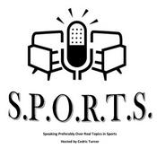 Podcast S.P.O.R.T.S 
Speaking Preferably Over Real Topics in Sports