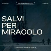 Podcast Salvi Per Miracolo