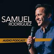 Podcast Samuel Rodriguez’s Podcast