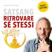 Podcast Satsang: Ritrovare Sé Stessi