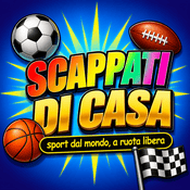 Podcast Scappati di Casa Sport Podcast