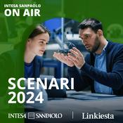 Podcast Scenari 2024 - Intesa Sanpaolo On Air
