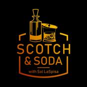 Podcast Scotch & Soda w/ Sal LaSpisa