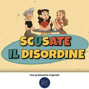 Podcast Scusate il disordine