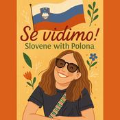 Podcast Se vidimo! Slovene with Polona