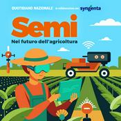 Podcast Semi - Nel futuro dell'agricoltura
