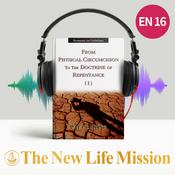 Podcast Sermons on Galatians - FROM PHYSICAL CIRCUMCISION TO THE DOCTRINE OF REPENTANCE (I)