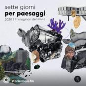 Podcast Sette giorni per Paesaggi