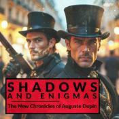 Podcast Shadows and Enigmas: The New Chronicles of Auguste Dupin