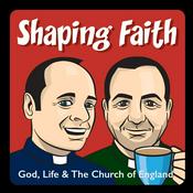 Podcast Shaping Faith: exploring God, life and the Church of England