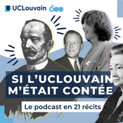 Podcast Si l'UCLouvain m'était contée