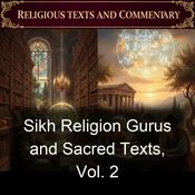 Podcast Sikh Religion Gurus and Sacred Texts, Vol. 2