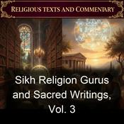 Podcast Sikh Religion Gurus and Sacred Writings, Vol. 3