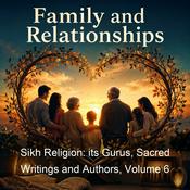 Podcast Sikh Religion: its Gurus, Sacred Writings and Authors, Volume 6