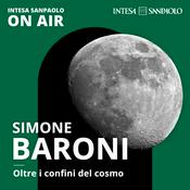 Podcast Simone Baroni. Oltre i confini del cosmo - Intesa Sanpaolo On Air
