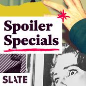 Podcast Slate's Spoiler Specials