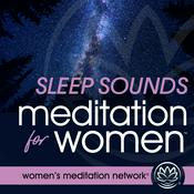 Podcast Sleep Sounds Meditation for Women