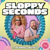 Podcast Sloppy Seconds with Big Dipper & Meatball