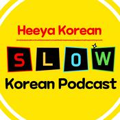 Podcast Slow Heeya Korean🎧 희야 한국어 팟캐스트