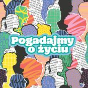 Podcast Pogadajmy o życiu