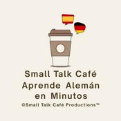 Podcast Small Talk Café - Aprende Alemán en Minutos