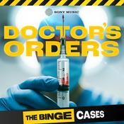 Podcast The Binge Cases: Doctor's Orders