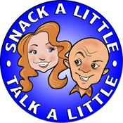 Podcast Snack A Little, Talk A Little