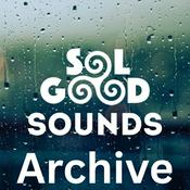 Podcast Sol Good Sounds Archive