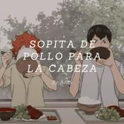Podcast Sopita de pollo para la cabeza