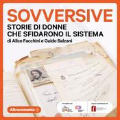 Podcast Sovversive - Storie di donne che sfidarono il sistema