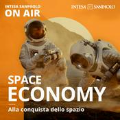 Podcast Space Economy: Alla conquista dello spazio - Intesa Sanpaolo On Air