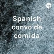 Podcast Spanish convo de comida