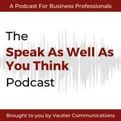 Podcast Speak As Well As You Think