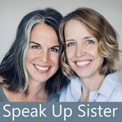 Podcast Speak Up Sister