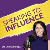 Podcast Speaking to Influence