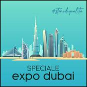 Podcast Speciale Expo Dubai 2020