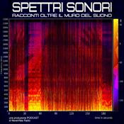 Podcast Spettri Sonori
