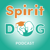 Podcast Spirit Dog Training Podcast